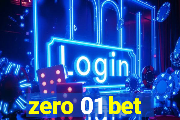 zero 01 bet